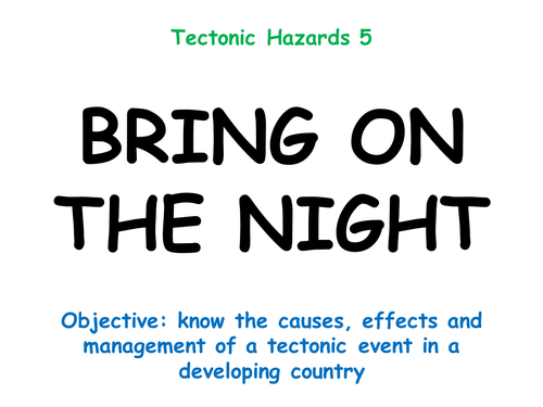 Tectonics 5: "BRING ON THE NIGHT"