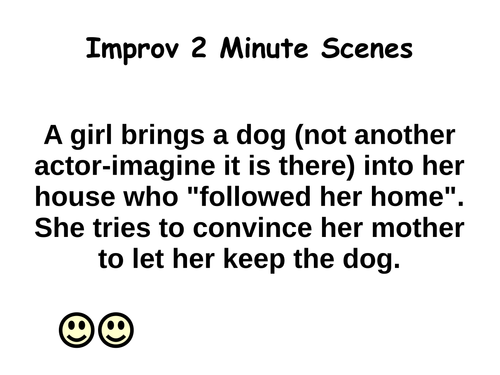 Improv - 2 Min Scenes - Drama or ESL