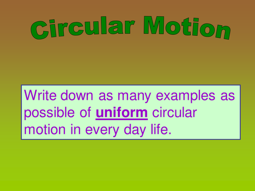 A LEVEL PHYSICS - CIRCULAR MOTION - THE PRESENTATION!