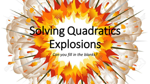 Solving Quadratics Explosions
