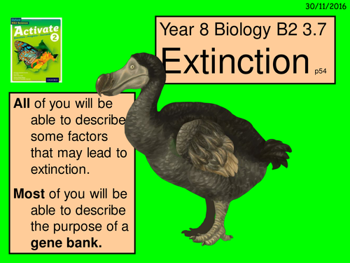 A digital version of the Year 8 B2 3,7 "Extinction" lesson.