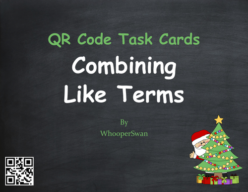 Christmas Math: Combining Like Terms QR Code Task Cards