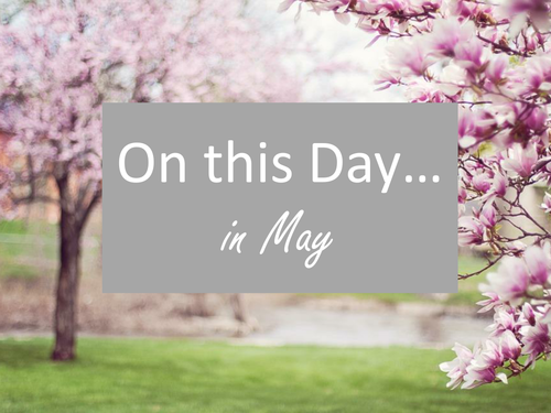 This Day On... an interesting presentation showing events that took place on the 31 days in MAY