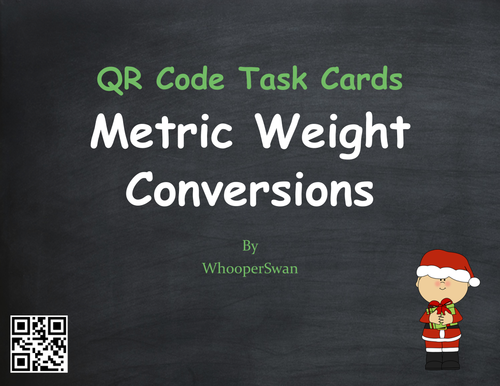 Christmas Math: Metric Weight Conversions QR Code Task Cards
