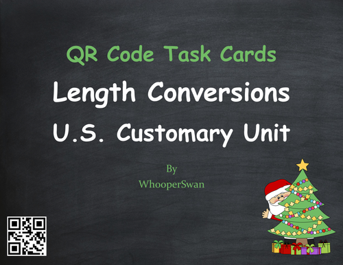 Christmas Math: Length Conversions U.S. Customary Unit QR Code Task Cards