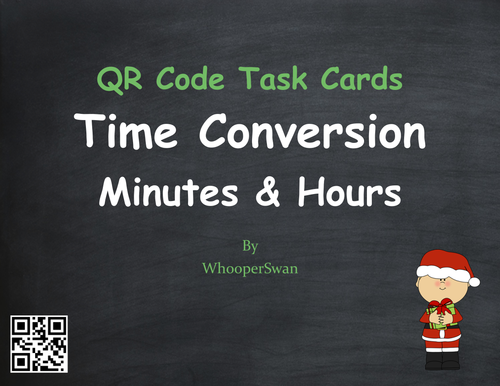 Christmas Math: Time Conversion: Minutes & Hours QR Code Task Cards