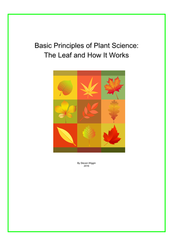 Basic Principles of Plant Science: The Leaf and How It Works