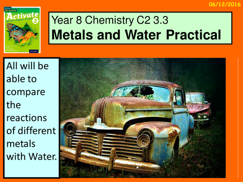 A digital version of the Year 8  C2 3.3 "Metals and Water"  lesson.