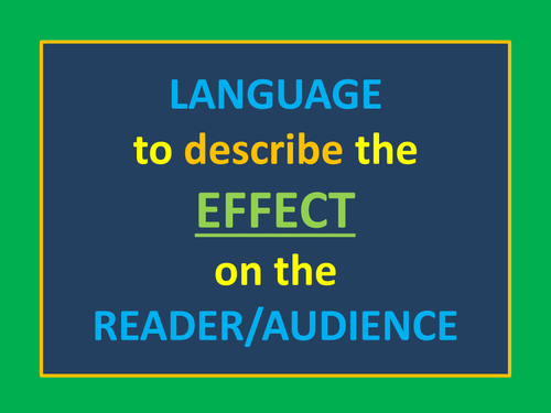 SOPHISTICATED LANGUAGE TO DESCRIBE THE EFFECT OF LANGUAGE ON THE READER OR AUDIENCE
