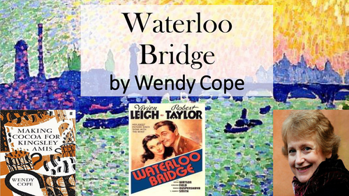 AQA A Level post 1900 Poetry Wendy Cope- Waterloo Bridge