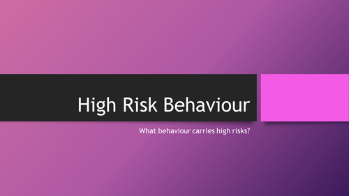 High Risk Behaviour