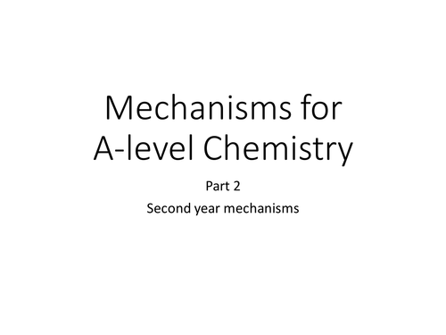 Mechanisms for AQA A-Level Chemistry, second year