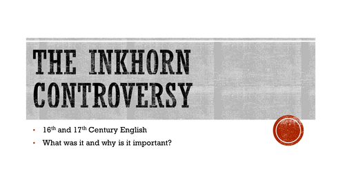 A Level Language Change: The Inkhorn Controversy