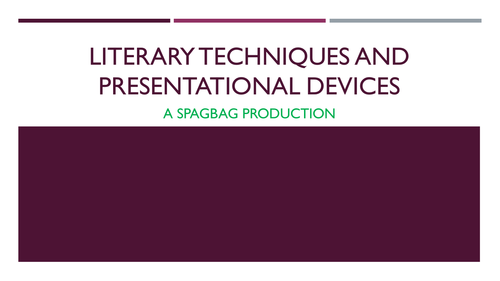 Literary techniques and presentational devices