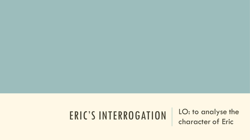 An Inspector Calls - Eric's Interrogation