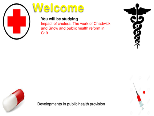 The impact of cholera and the work of Chadwick and Snow.
