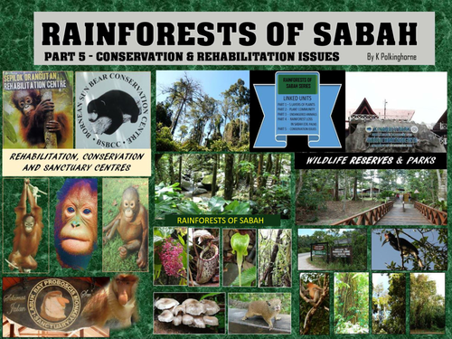 RAINFOREST REALITIES OF SABAH PART 5 - CONSERVATION AND REHABILITATION ISSUES