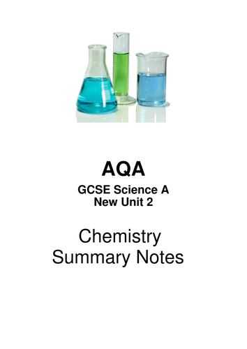 AQA  GCSE Science A New Unit 2     Chemistry Summary Notes