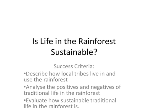 Is traditional life in the rainforest sustainable?