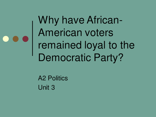Why have African-American Voters remained so loyal to the Democratic Party?