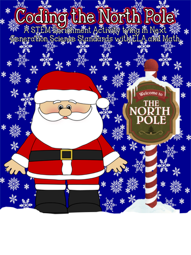 STEM: Coding the North Pole Packet CCSS/NGSS