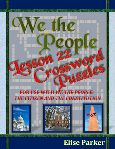 We the People Lesson 22 Crossword Puzzles: Congressional Lawmaking and Oversight