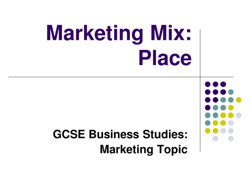 Marketing Mix Place - GCSE Business