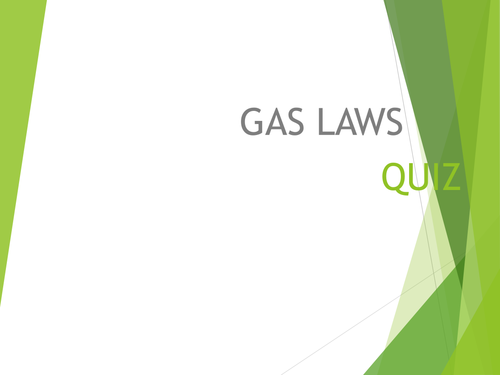 GAS LAWS PPT QUIZ WITH ANSWERS