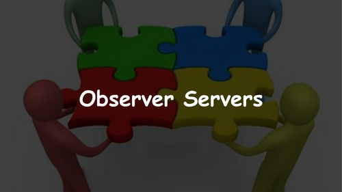 Observer Servers - Group work peer observation and reflection