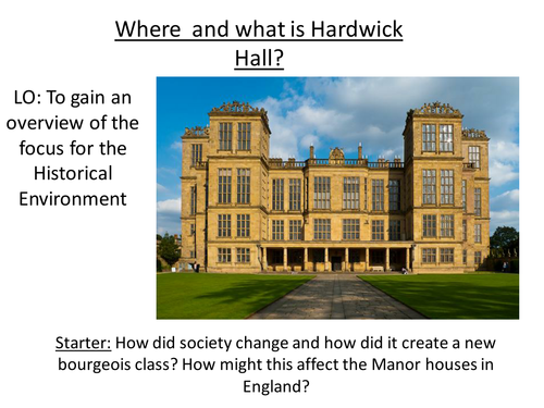 Historic Environment: Hardwick Hall Introduction Lesson Historic Environment