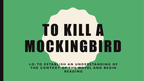 To Kill A Mockingbird context and first lesson