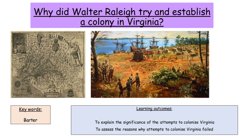 Why did Raleigh try and colonise Virginia (GCSE)