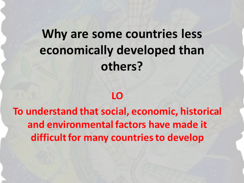 Why are some countries less developed than others?