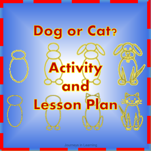 Dog or Cat? Activity and Lesson Plan