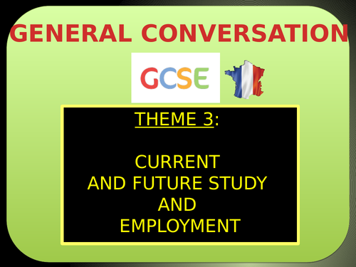 GCSE French - Current, future study & employment - General conversation questions (2016+)