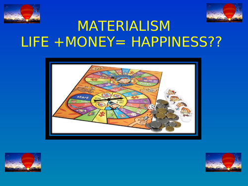 PP Assembly: Materialism: Life+Money =Happiness?