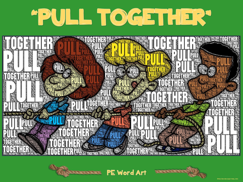 PE Word Art Poster: "Pull Together!"