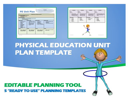 Physical Education Unit Plan- 5 "Ready to Use" Planning Templates