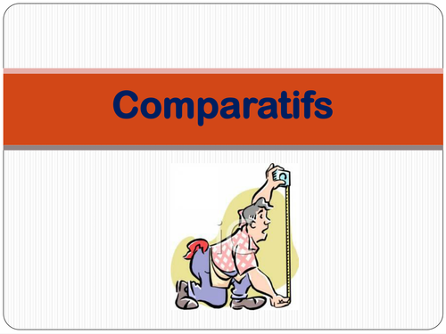 French: Comparatives (higher level version)