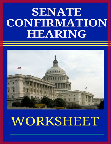 Senate Confirmation Hearing Worksheet