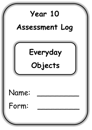Year 10 GCSE Assessment Log AQA - Everyday Objects