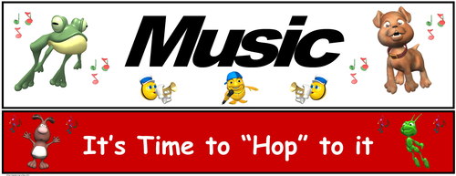 Music Banner #4: “Music…It’s Time to Hop to it”