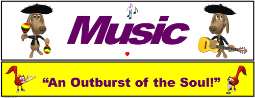 Music Banner #5: “Music…An outburst of the Soul”