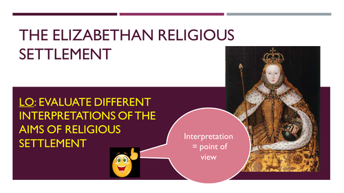 Elizabeth's Religious Settlement- Interpretations -  Eduqas GCSE History