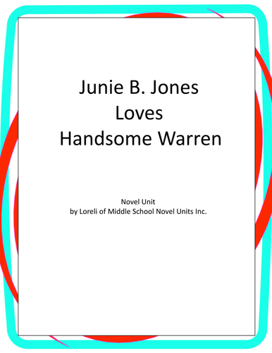 Junie B Jones Loves Handsome Warren With Literary And Grammar Activities Teaching Resources