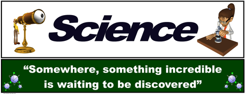 Science Banner #1: “Somewhere, something incredible is waiting to be discovered”
