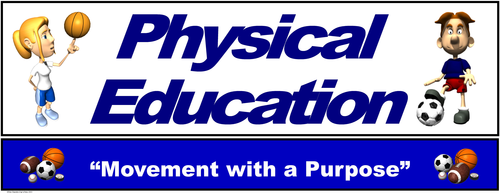 PE Banner- Lower Grades #1: "Movement with a Purpose"