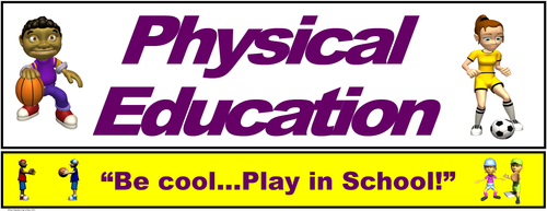 PE Banner- Lower Grades #3: "Be Cool...Play in School"