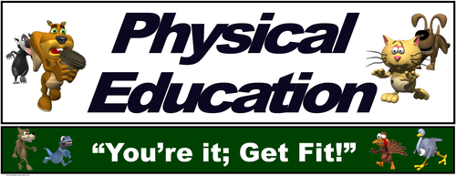 PE Banner- Lower Grades #6: "You're it: Get fit"