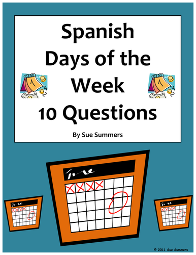 Spanish Calendar 10 Question Responses - Days of Week, Classes, Daily Activities